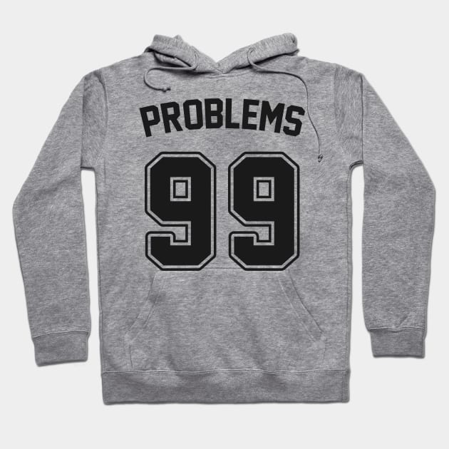 99 Problems: Funny Rap Song Parody Jersey Hoodie by TwistedCharm